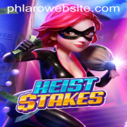Unveiling HeistStakes: A Thrilling New Game with PHLARO